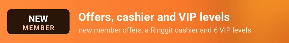 New member: offers, a Ringgit cashier and 6 VIP levels